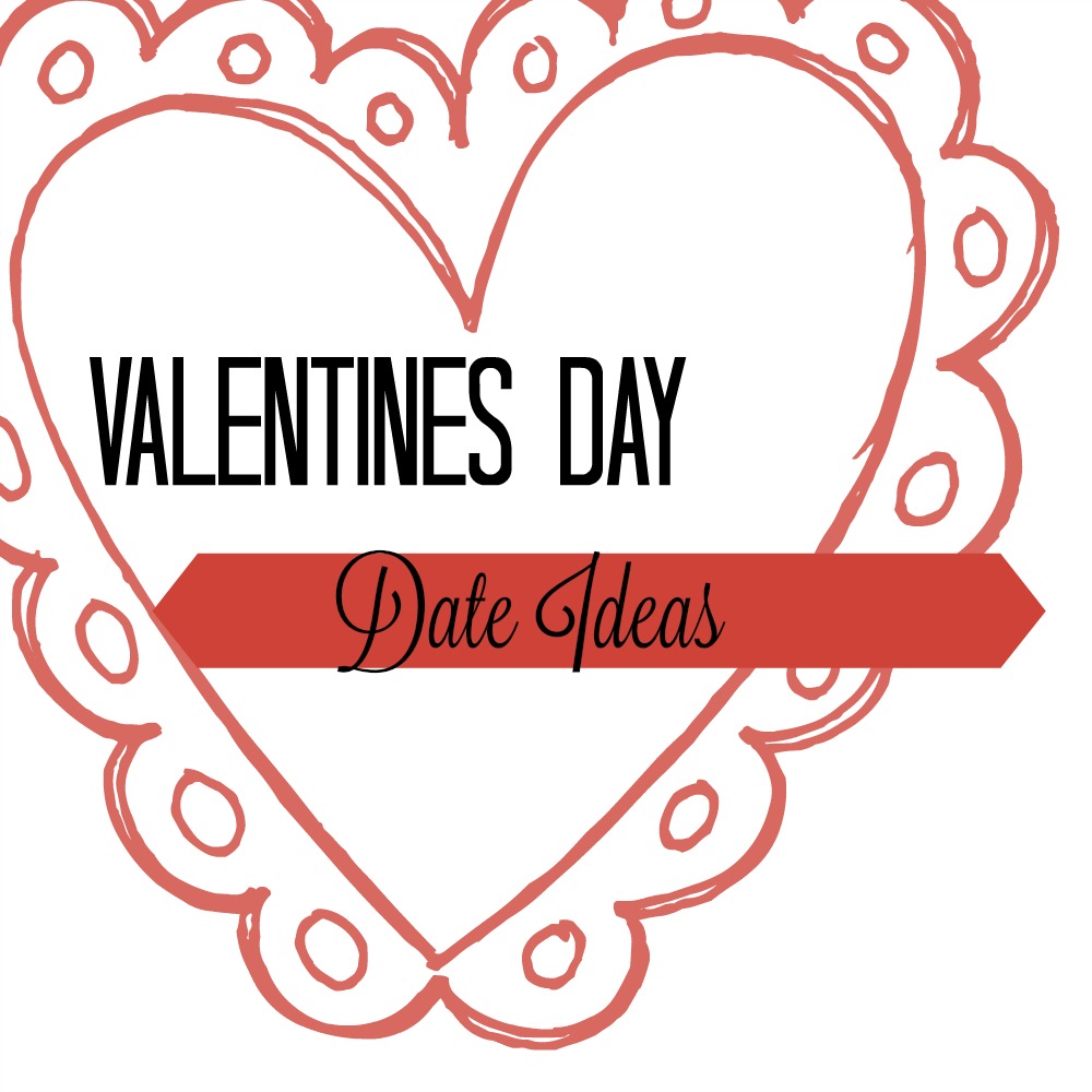 Valentines Day Date Ideas